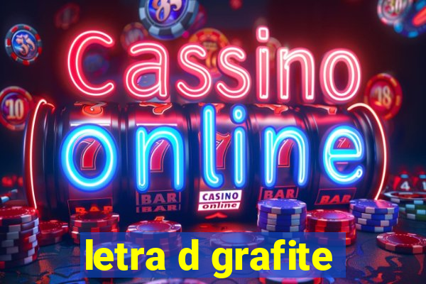 letra d grafite